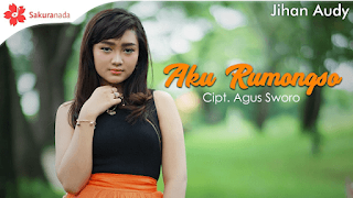 Lirik Lagu Jihan Audy - Aku Rumongso