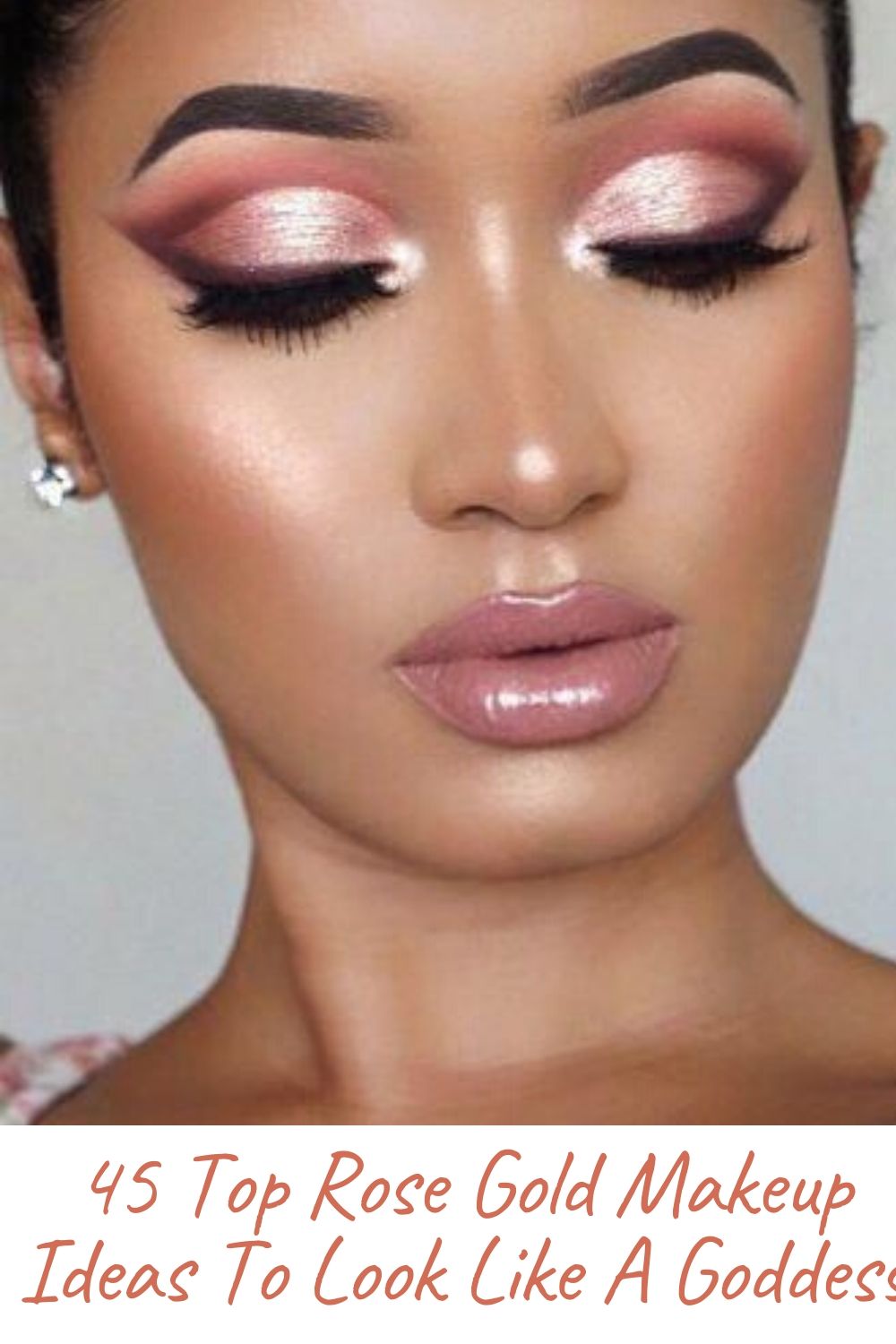45 Top Rose Gold Makeup Ideas To Look Like A Goddess