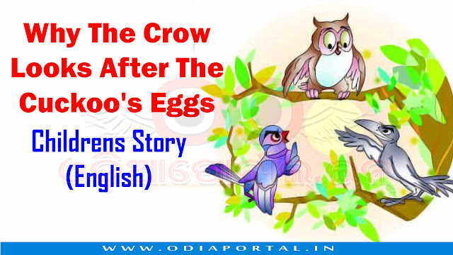 Why The Crow Looks After The Cuckoo's Eggs - Children's English Story, The story extracted from Old School English Text Book of Class VII. The book is now out dated.