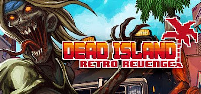 تحميل لعبة Dead Island Retro Revenge تحميل لعبة Dead Island Retro Revenge