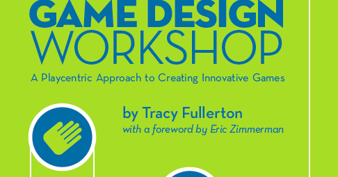 notes from the fallen: Game Design Workshop (Tracy Fullerton)