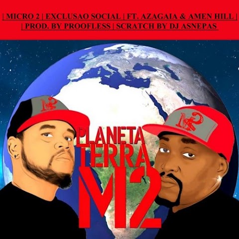 Micro 2 Feat. Azagaia & Amen Hill - Exclusão Social (Prod. By Proofless & Scratch By Dj Asnepas)