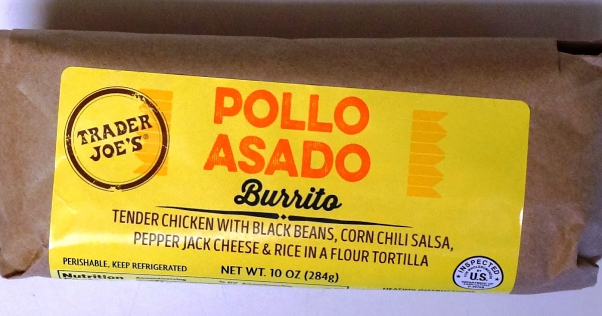 Exploring Trader Joe's Trader Joe's Pollo Asado Burrito