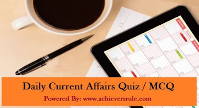 Daily Current Affairs MCQ - 26th August 2017 Daily Current Affairs MCQ - 26th August 2017