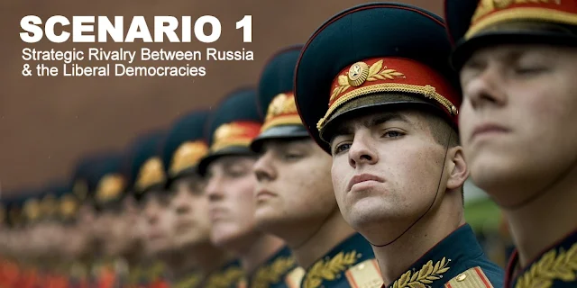 Scenario 1: Strategic Rivalry Between Russia & the Liberal Democracies