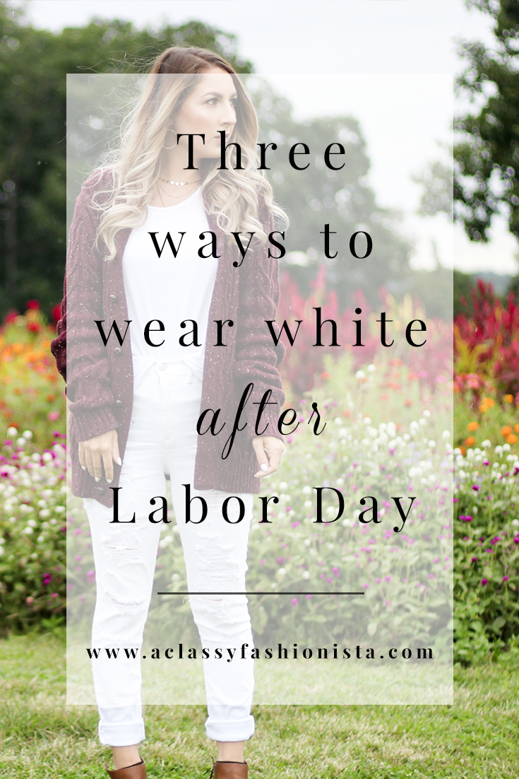 THREE WAYS TO WEAR WHITE AFTER LABOR DAY A Classy Fashionista