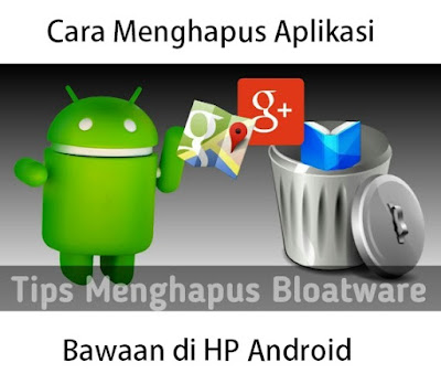 cara menghapus aplikasi bawaan