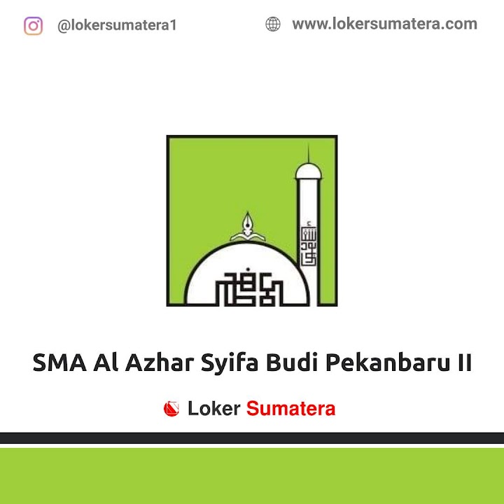 Loker Pekanbaru | Lowongan Kerja Pekanbaru, SMA Al Azhar Syifa Budi Pekanbaru II sebagai Guru Olahraga, Guru Bahasa Arab. Deadline 3 Januari 2022 Loker Pekanbaru | Lowongan Kerja Pekanbaru, SMA Al Azhar Syifa Budi Pekanbaru II sebagai Guru Olahraga, Guru Bahasa Arab. Deadline 3 Januari 2022