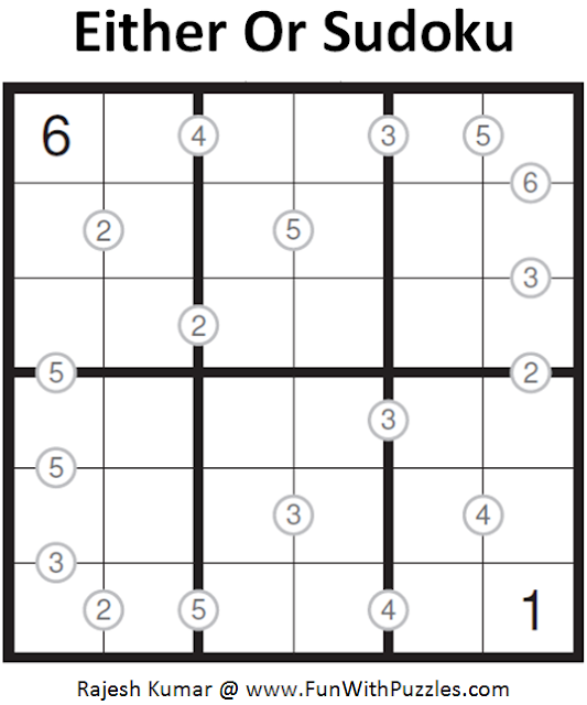 Either Or Sudoku (Mini Sudoku Series #87)