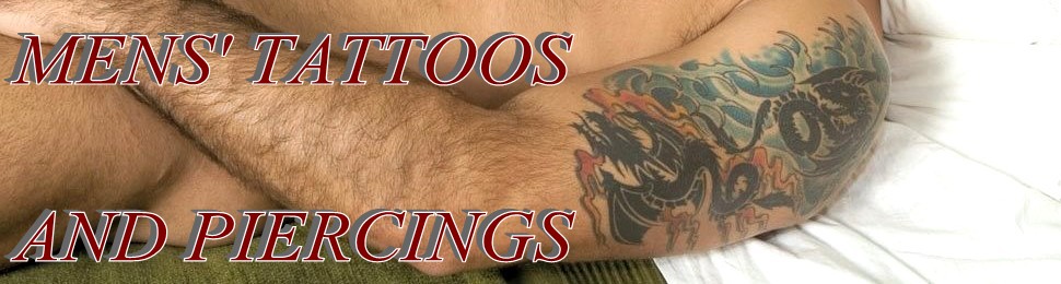 MEN'S TATTOOS AND PIERCINGS