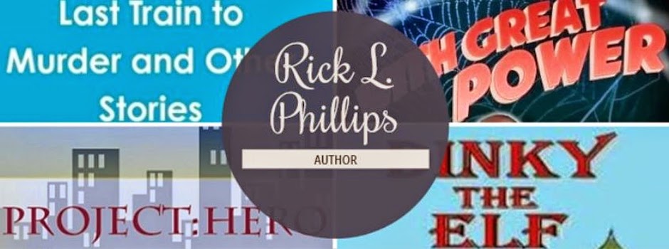 The Official Blog of Rick L. Phillips Author