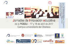 I JORNADAS DE INNOVACIÓN EDUCATIVA DE LA FCEDU (abril 2017). Más en menú horizontal