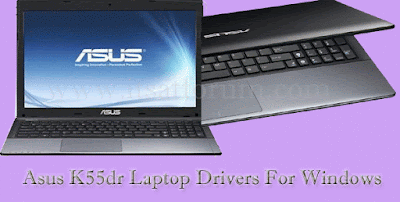 Asus K55dr Laptop Drivers For Windows 8,Windows 7 Download
