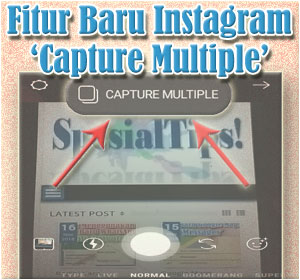 Cara Menggunakan Fitur Baru Instagram 'Capture Multiple'