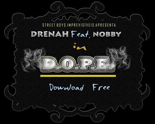 Dope Do Rapper - DrenaH Ft Nobby (Download Track)