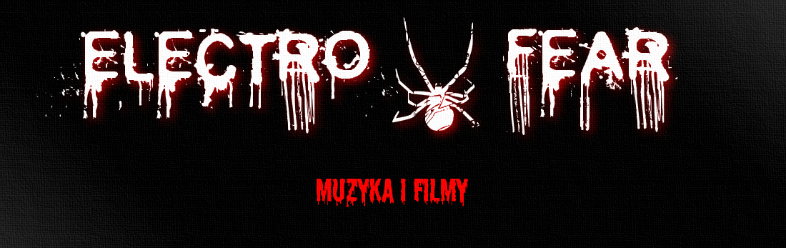 Electro Fear - muzyka i filmy