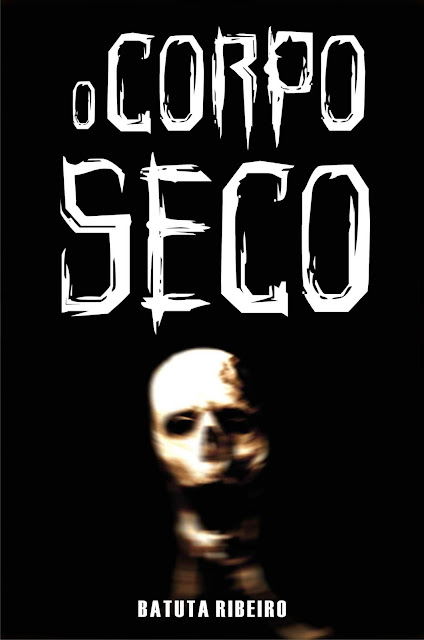 O corpo-seco - Batuta Ribeiro