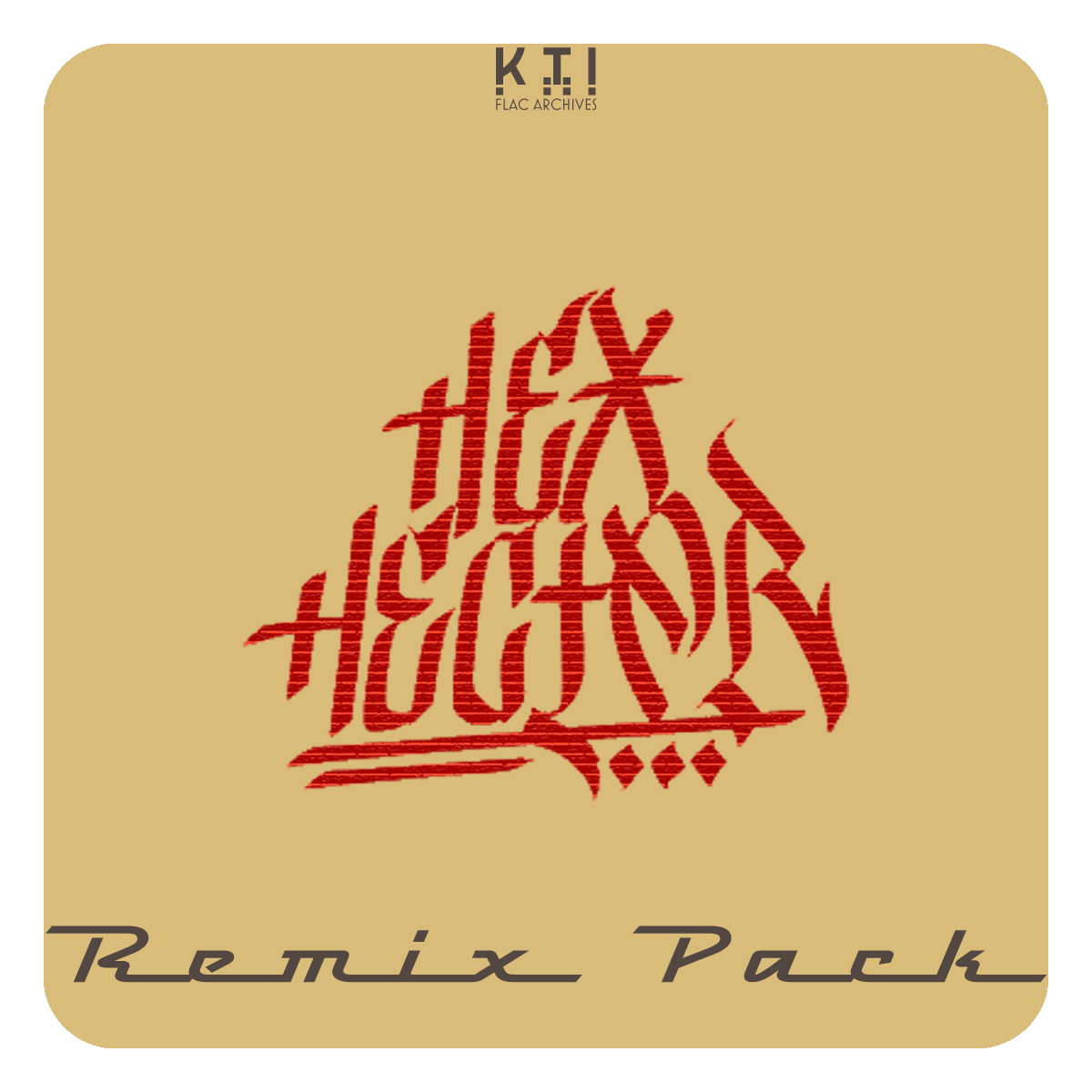 Kti Flac Archives Remix Pack Hex Hector The song is called stranger in my house. i started singing along, and i start to hear creaking floor boards outside my room. kti flac archives remix pack hex hector