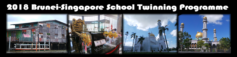 2018-2019 Brunei-Singapore School Twinning Programme  