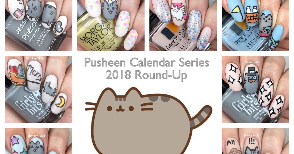 ehmkay nails: Pusheen Calendar Series: A Round-Up of 2018