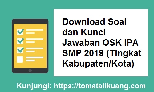 Download Soal Kunci Jawaban Osn Ipa Smp 2019 Tingkat Kabupaten Kota Download Soal Kunci Jawaban Osn Ipa Smp 2019 Tingkat Kabupaten Kota