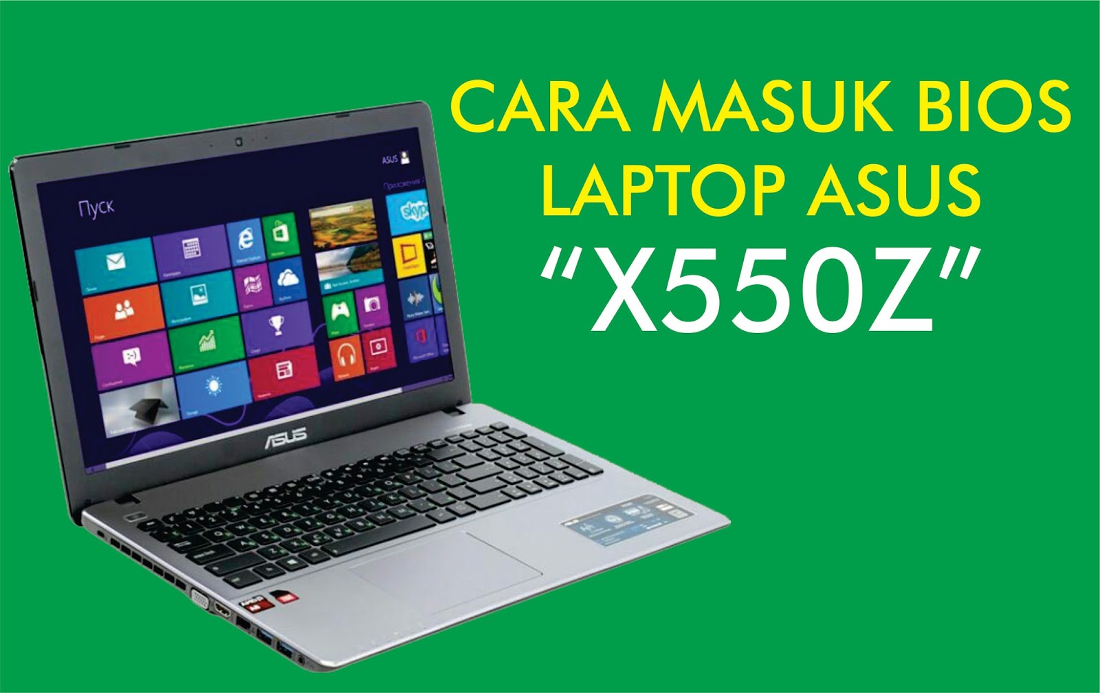 Cara Masuk BIOS Laptop Asus X550Z  Tempat Kursus Komputer di Jogja 