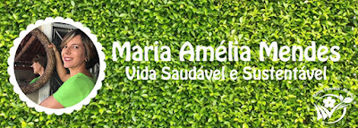  Maria Amélia Mendes - Vida Saudável e Sustentável