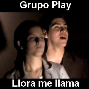 Grupo Play - Llora me llama