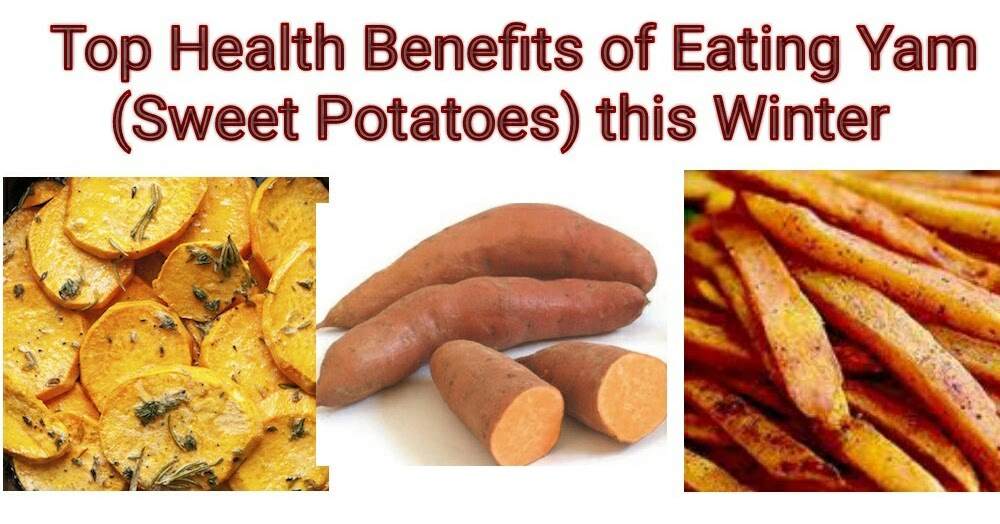 Top Health Benefits of Eating Yam (Sweet Potatoes) this Winter