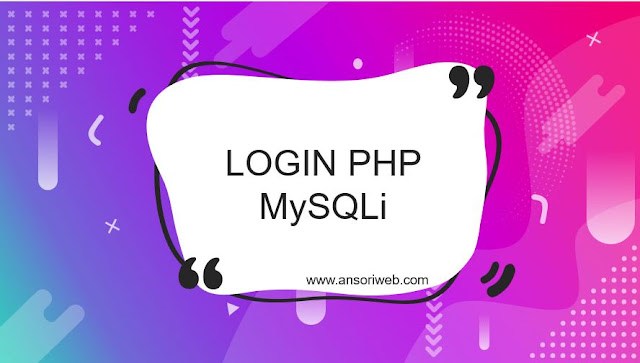 Cara Membuat Form Login dengan PHP MySQLi