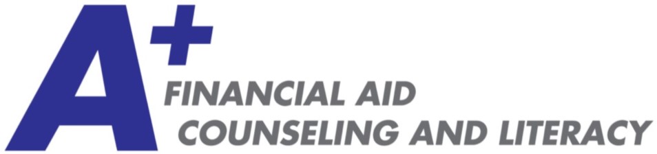 A+ Financial Aid Counseling and Literacy