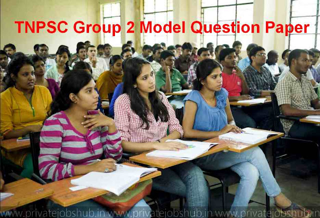 TNPSC Group 2 Model Question Paper TNPSC Group 2 Model Question Paper