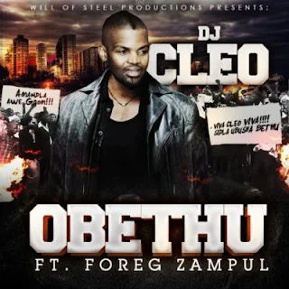 DJ Cleo Feat. Foreg Zampul – Obethu
