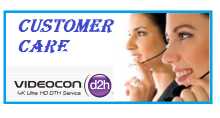 Videocon d2h Customer Care Number Help Desk FREE ONLINE SEVA