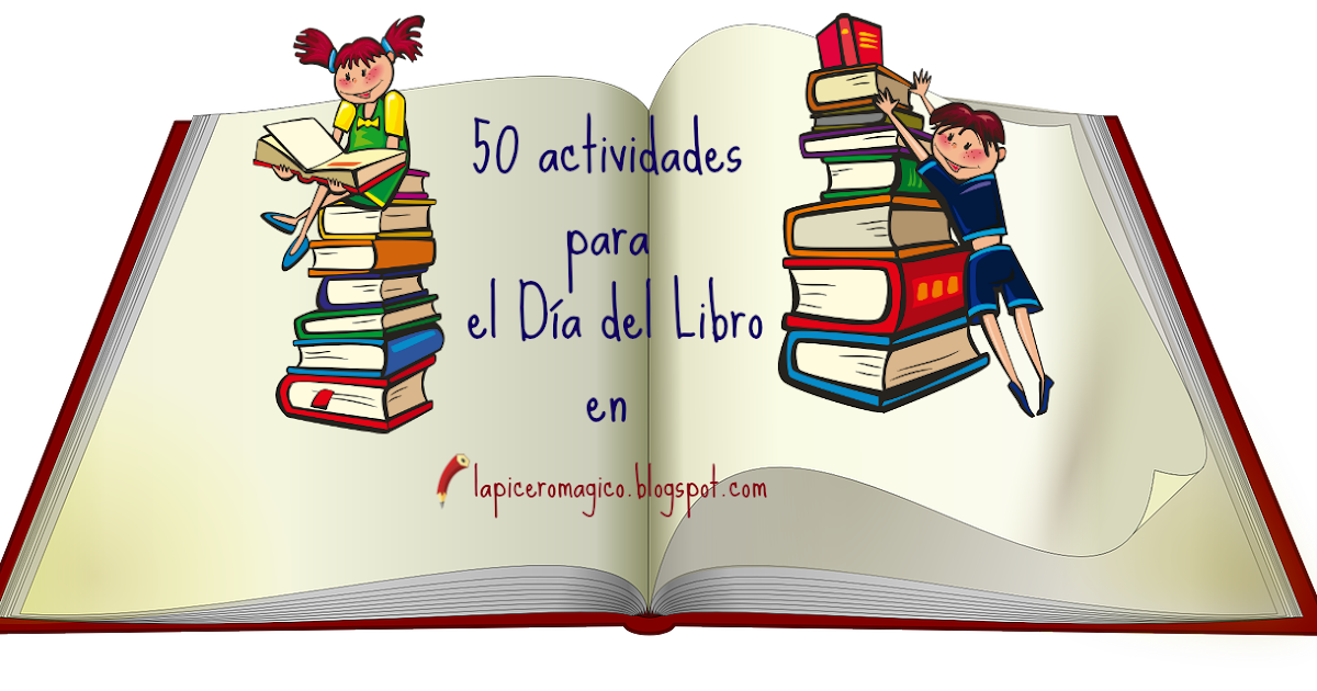 LAPICERO MÁGICO: 50 actividades para el Día del Libro