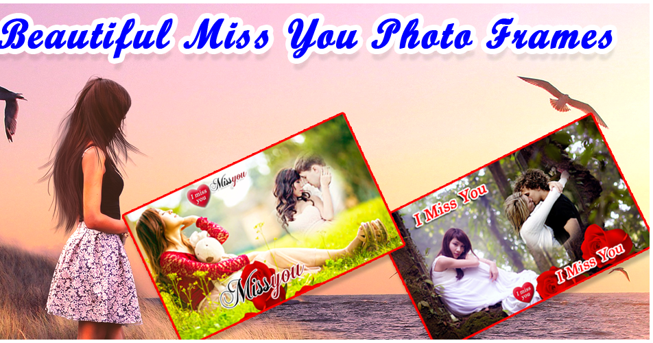 Poppy Apps Beautiful Miss You Photo Frame Miss You Photo Frames