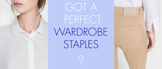 TIPS: GOT A GOOD WARDROBE STAPLES"