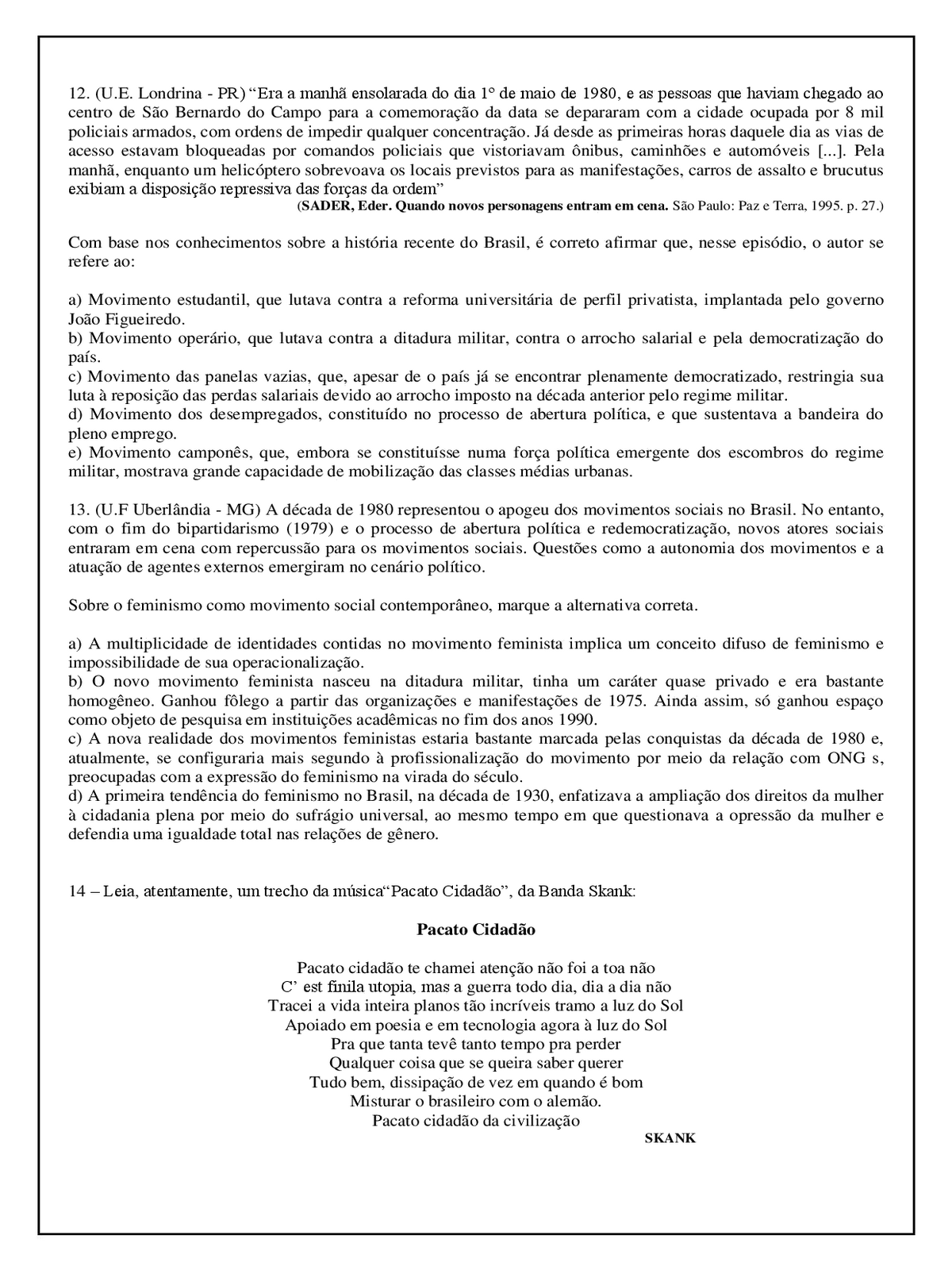 Questões Objetivas De Sociologia Para O Ensino Médio - Ensino Relacionado