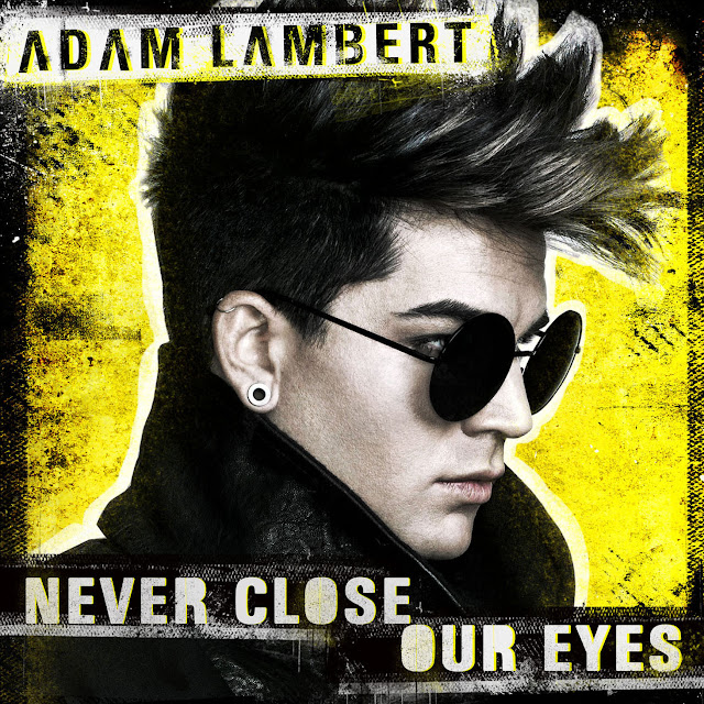 Adam Lambert Never Close Our Eyes