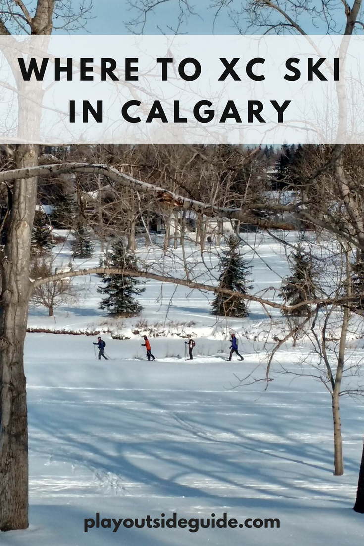 Where to Cross Country Ski in Calgary Play Outside Guide