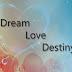 Dream, Love and Destiny by M