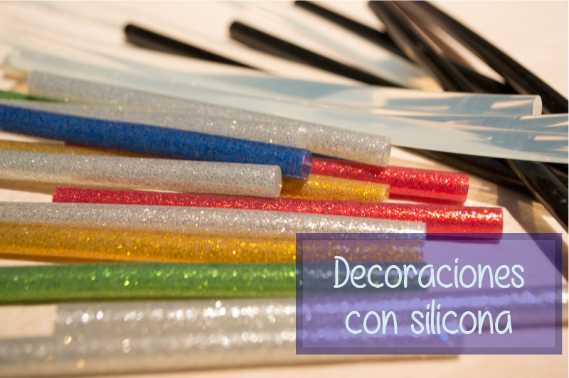 Decoraciones con silicona