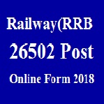 RRB(26502post) Online Form 2018