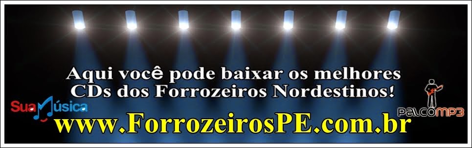 Baixar CDs dos ForrozeirosPE.com.br