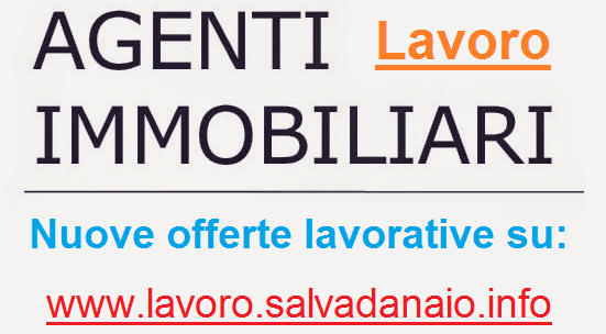 Offerte di lavoro agenti immobiliari in tutta Italia: requisiti