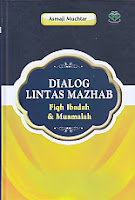 AJIBAYUSTORE  Judul Buku : Dialog Lintas Mazhab Fiqh Ibadah dan Muamalah