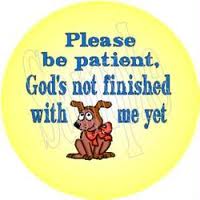 Image result for God's not finished with you yet