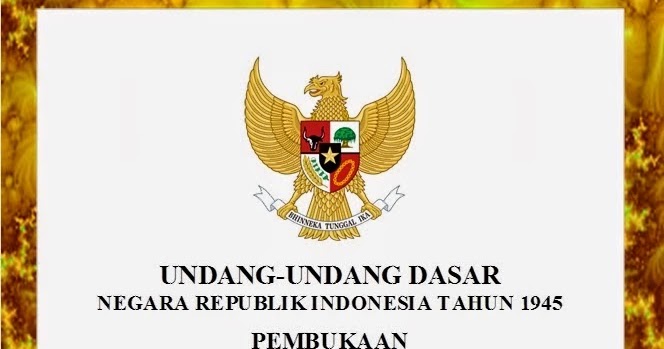 Isi Pembukaan UUD 1945 Republik Indonesia Alinea 1-4