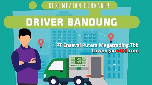 Lowongan Kerja Driver PT. Enseval Putera Megatrading Bandung