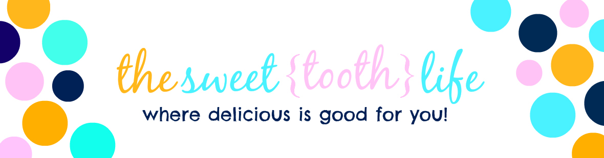 The Sweet {Tooth} Life